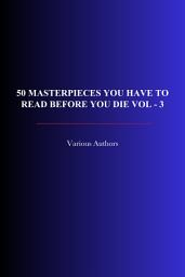 Icon image 50 Masterpieces you have to read before you die vol - 3