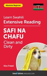 Icon image Swahili Extensive Reading: CLEAN AND DIRTY: Level 2