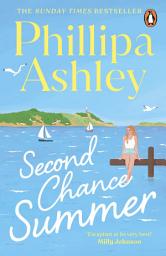 Icon image Second Chance Summer: The romantic, escapist and heartwarming holiday read from the Sunday Times bestselling author