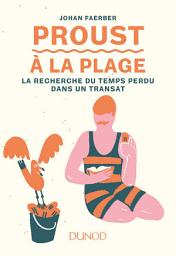 Icon image Proust à la plage: La Recherche du temps perdu dans un transat