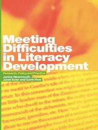 Icon image Meeting Difficulties in Literacy Development: Research, Policy and Practice