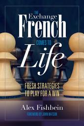 Icon image The Exchange French Comes to Life: Fresh Strategies to Play for a Win