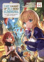Icon image I Got Caught Up In a Hero Summons, but the Other World was at Peace! (Manga)