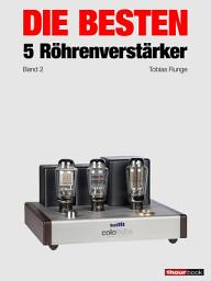 Icon image Die besten 5 Röhrenverstärker (Band 2): 1hourbook
