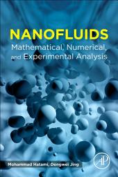 Icon image Nanofluids: Mathematical, Numerical, and Experimental Analysis