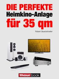 Icon image Die perfekte Heimkino-Anlage für 35 qm: 1hourbook