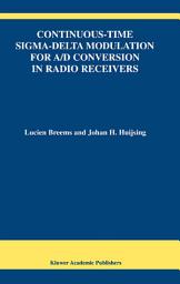 Icon image Continuous-Time Sigma-Delta Modulation for A/D Conversion in Radio Receivers