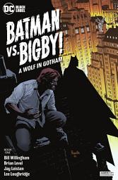 Icon image Batman Vs. Bigby! A Wolf In Gotham (2021)