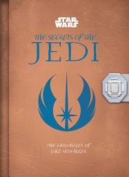 Icon image Star Wars: The Secrets of the Jedi (Middle Grade Edition): The Chronicles of Luke Skywalker