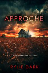 Icon image Approche (Un thriller Hannah Mercy du FBI — tome 1)