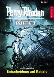 Icon image Perry Rhodan Neo 196: Entscheidung auf Kahalo