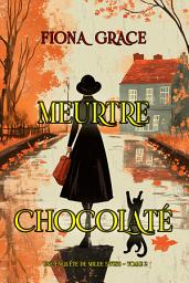 Icon image Meurtre chocolaté (Une enquête de Millie Swiss — tome 2)