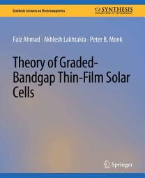 Icon image Theory of Graded-Bandgap Thin-Film Solar Cells