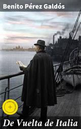 Icon image De Vuelta de Italia: Edición enriquecida. Un viaje por la moral y la sociedad del siglo XIX