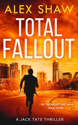 Icon image Total Fallout (A Jack Tate SAS Thriller, Book 2)