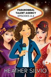Icon image Paranormal Talent Agency Episodes 4-6 (paranormal mystery & flirty romance)