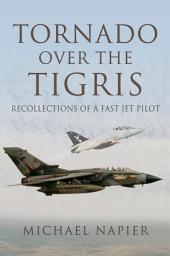 Icon image Tornado Over the Tigris: Recollections of a Fast Jet Pilot