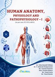 Icon image Human Anatomy Physiology And Pathophysiology – I