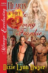Icon image Hearts on Fire 5: Loving Frankie
