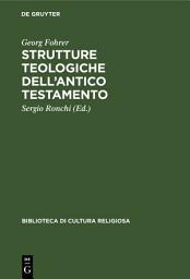 Icon image Strutture teologiche dell’Antico Testamento