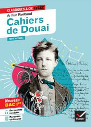 Icon image Cahiers de Douai (oeuvre au programme Bac de français 2027, 1re générale & techno): suivi du parcours « Émancipations créatrices »