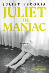 Icon image Juliet the Maniac: A Novel