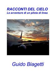 Icon image Racconti del cielo, le avventure di un pilota di linea