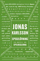 Icon image Spegelövning: En novell ur Spelreglerna