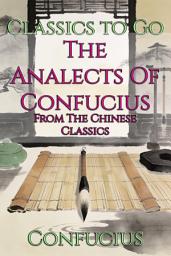 Icon image The Analects Of Confucius: Restored Classics to Go Edition