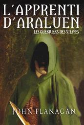 Icon image L'Apprenti d'Araluen 4 - Les Guerriers des steppes