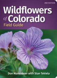 Icon image Wildflowers of Colorado Field Guide: Edition 2