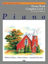 Icon image Alfred's Basic Piano Library - Hymn Book Complete 1 (1A/1B): Learn How to Play Piano with This Esteemed Method