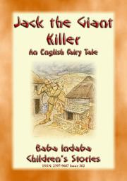 Icon image JACK THE GIANT KILLER - An English Tale of Magic and Awe: Baba Indaba?s Children's Stories - Issue 302