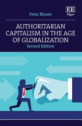 Icon image Authoritarian Capitalism in the Age of Globalization