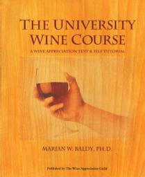 Слика за иконата на University Wine Course: A Wine Appreciation Text & Self Tutorial
