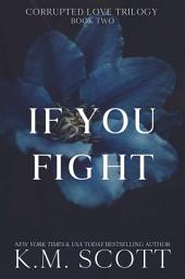 Icon image If You Fight: A Dark Romance