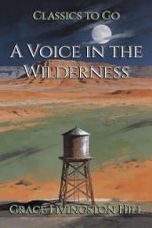 Icon image A Voice in the Wilderness: Restored Classics to Go Edition