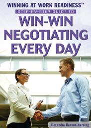 Icon image Step-by-Step Guide to Win-Win Negotiating Every Day