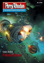 Icon image Perry Rhodan 2792: Finsterfieber: Perry Rhodan-Zyklus "Das Atopische Tribunal"