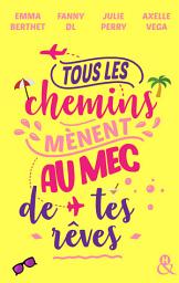 Icon image Tous les chemins mènent au mec de tes rêves