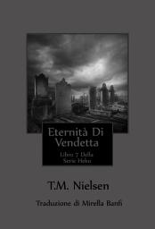 Icon image Eternità Di Vendetta : Libro 7 Della Serie Heku