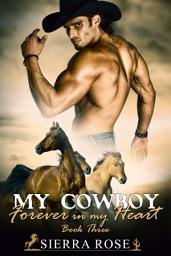 Icon image My Cowboy: Forever In My Heart - Part 3