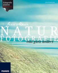 Icon image Naturfotografie: mal ganz anders