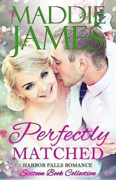 Icon image Perfectly Matched: Harbor Falls Romance Collection