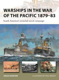 Icon image Warships in the War of the Pacific 187983: South America's ironclad naval campaign