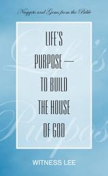 Icon image Life's Purpose—to Build the House of God