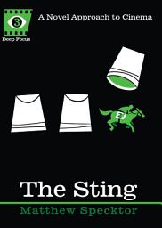 Icon image The Sting: A Novel Approach to Cinema