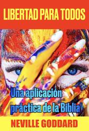 Icon image Libertad para todos: Una aplicación práctica de la Biblia