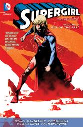 Icon image Supergirl (2005-2011): Out of The Past