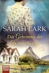 Icon image Das Geheimnis des Winterhauses: Roman